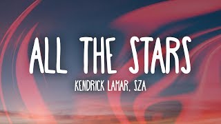 Kendrick Lamar SZA - All The Stars (Lyrics)