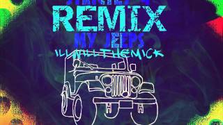 Strictly For My Jeeps (((REMiX))) Feat SlightTone and iLL WiLL THE MiCK