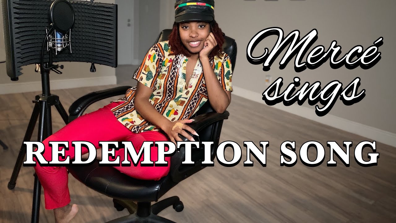MERCE SINGS: REDEMPTION SONG FULL