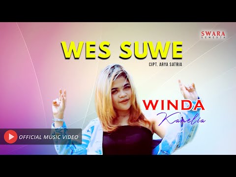WINDA KAMELIA  -  WES SUWE (OFFICIAL MUSIC VIDEO)