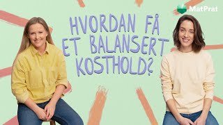 6 tips for et mer balansert kosthold!