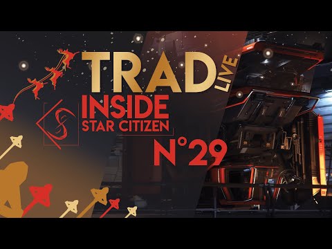 [FR] STAR CITIZEN - TRADLIVE ISC (ET PILLAR TALK) 29