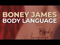 Boney James - Body Language (Official Audio)