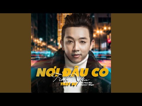 Nơi đâu có tình yêu thật sự - Lý Tuấn Kiệt