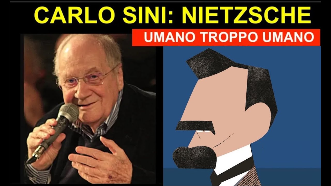 CARLO SINI: UMANO, TROPPO UMANO 💥 nuova versione