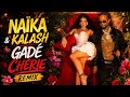 Naïka x Kalash - Gadé Chérie (Remix) | One Track Mind Part ll