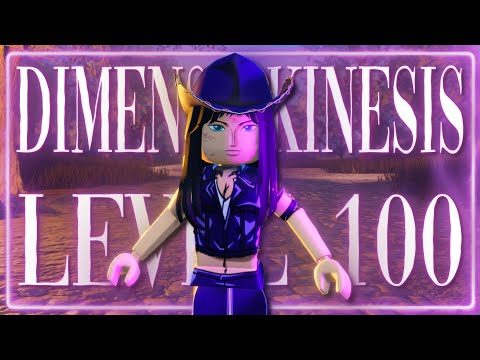 [LEVEL 100] DIMENSIOKINESIS GAMEPLAY! | The Kinetic Abilities [TKA]