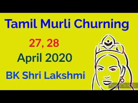 Tamil Murli Churning 27, 28 April 2020 - BK Shri Lakshmi