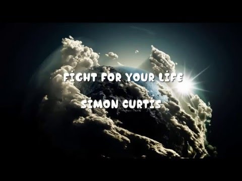 Simon Curtis ~ Fight for your Life (Lyrics)