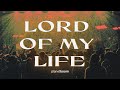 Lord Of My Life 