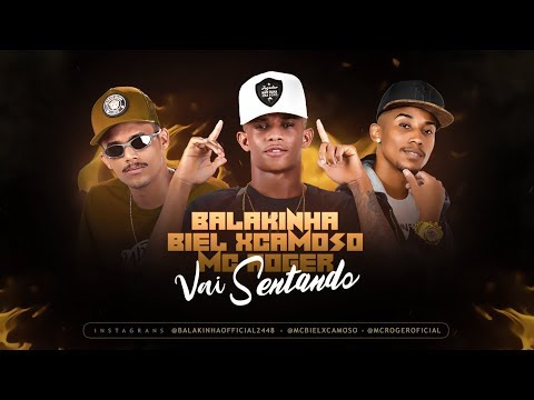 MC BALAKINHA, BIEL XCAMOSO FEAT. MC ROGER - VAI SENTANDO