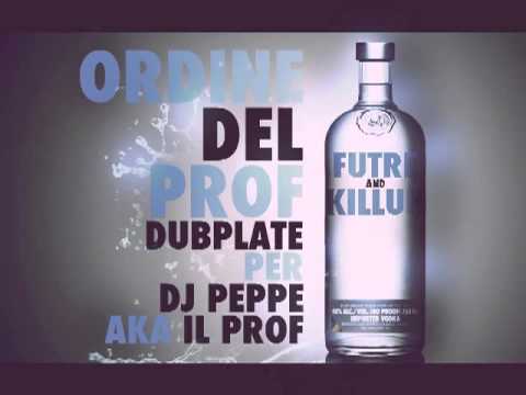 FUTRE & KILLUH - ORDINE DEL PROF (DUBPLATE PER DJ PEPPE A.K.A. IL PROF)