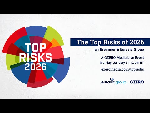 The Top Risks of 2026 with Ian Bremmer & Eurasia Group | GZERO Media Live
