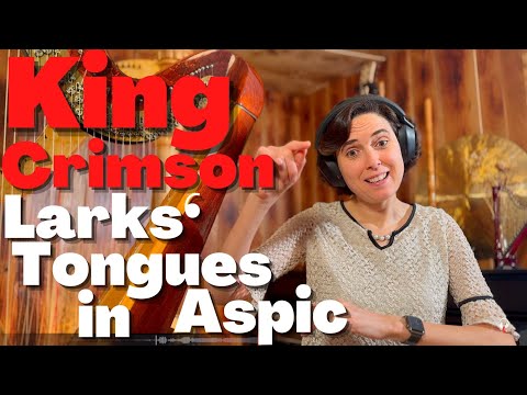 King Crimson, Larks' Tongues in Aspic - A Classical Musician’s First Listen and Reaction / Excerpts