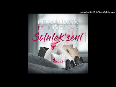 Dr Malinga Feat Rudeboys - Solalek'seni