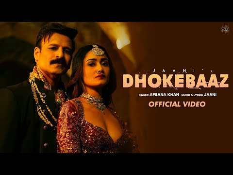 Dhokhebaaz Ban Gaye(Full VIDEO SONG) Jaani, Afsana Khan | Vivek Oberoi | Dhokhebaazo Me Reh Reh Ke