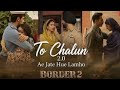 Ae Jaate Hue Lamhon Full Video Border 2 Sunny Varun Diljit Ahan Vishal Mishra To Chalun Song