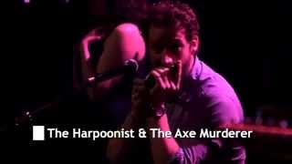 The Harpoonist &amp; The Axe Murderer live at #SingitFwd