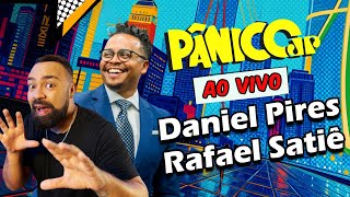 DANIEL PIRES E RAFAEL SATIÊ | PÂNICO - 30/10/2025