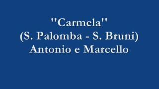 Carmela - Antonio e Marcello