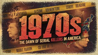 Why The 1970s Created The Deadliest Killers Ever | Serial Killer Documentary
