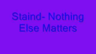 Staind- Nothing Else Matters.wmv