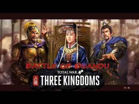 Total War Three Kingdoms   Battle of Guandu