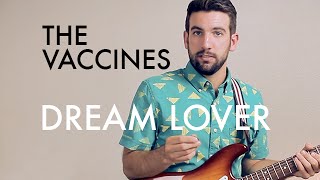The Vaccines - Dream Lover (Guitar Tutorial/Lesson)