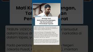 Ammar Zoni Mati Kutu di Persidangan, Gagal Buktikan Pemerasan Aparat Rp 300 Juta