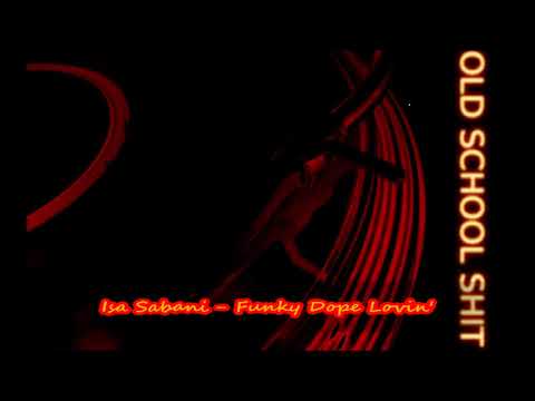 Isa Sabani   Funky Dope Lovin'