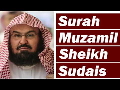 Surah Muzammil By Sheikh Abdur Rahman As Sudais