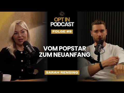 #9 Vom Popstar zum Neuanfang – Eine bewegende Reise (Sarah Rensing)