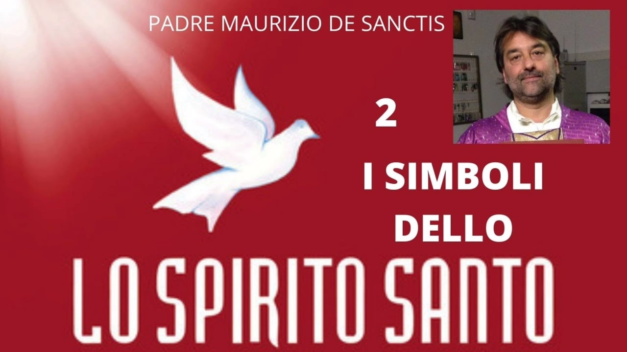 I SIMBOLI DELLO SPIRITO SANTO