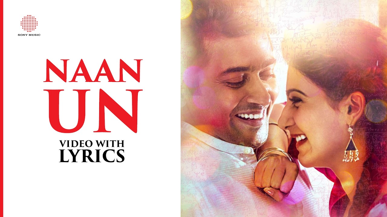 Naan Un Video with Lyrics | 24 Tamil | Suriya | Samantha | A.R. Rahman