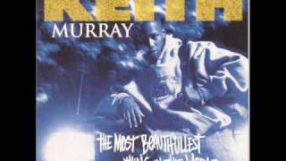 The Most Beautifullest Things In This World - Keith Murray (With Lyrics)