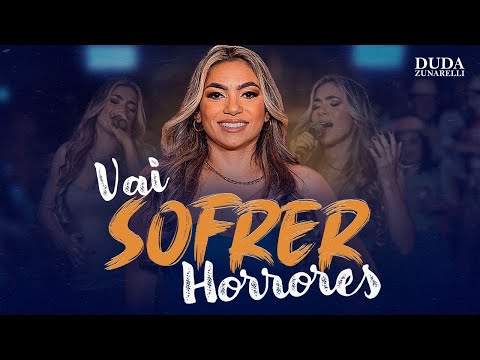 Vai Sofrer Horrores - Duda Zunarelli