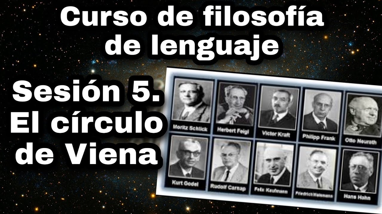 El Círculo de Viena - Sesión 5. Curso de filosofía del lenguaje.