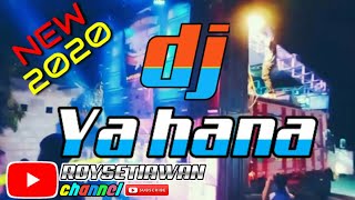 Download lagu DJ YA HANA new version 2020... mp3