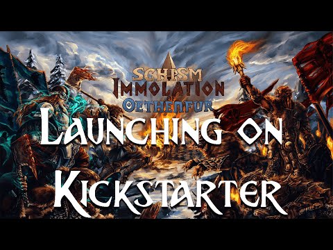 We're launching on Kickstarter! - Schism: Immolation of Oethenfur