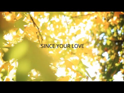 Since Your Love (Lyrics) | United Pursuit