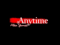 Anytime - Alex James. 