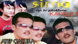 Download lagu SIRNA&KAPELET atep galura mp3