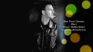 Hate Tunes by Autumn Clan. Drums by Markus Kicker