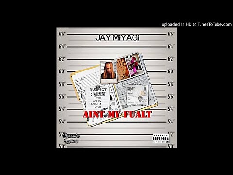 Jay Miyagi - Aint My Fualt ( Official Audio )