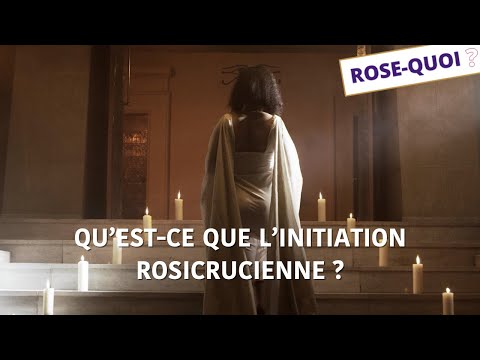 Rose-Quoi ? | Qu'est-ce que l'initiation rosicrucienne ?