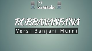 Download lagu Robbananfa'na Bima 'Allamtana || Karaoke Sholawat Al-Banjari Murni With lyrics mp3