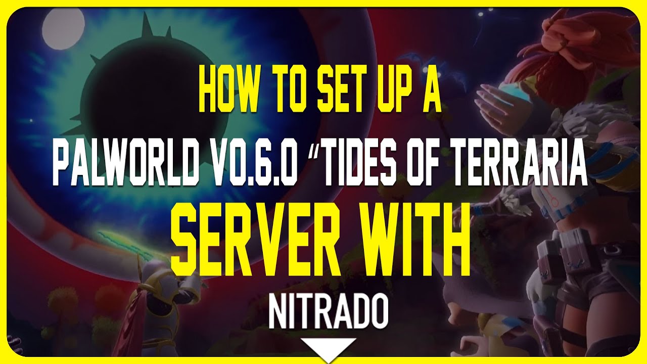 How to set up a Palworld v0.6.0 “Tides of Terraria server with Nitrado