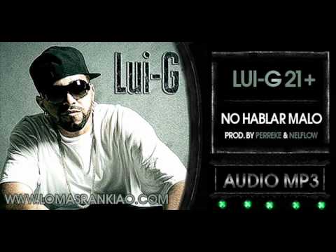 LUI-G 21+ PLUS - NO HABLAR MALO