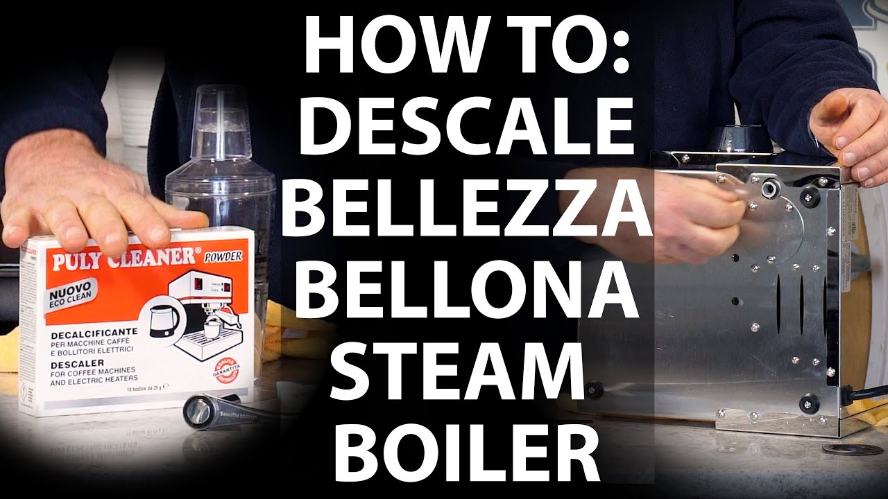 How To: Descale the Steam Boiler on a Bellezza Bellona Dual Boiler Espresso Machine