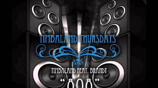 Timbaland feat. Brandy - 808 [FULL NO SHOUT] + Lyrics